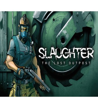 Slaughter: The Lost Outpost Steam Key GLOBAL